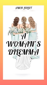A Woman’s Dilemma 